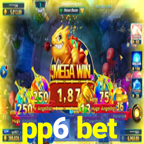 pp6 bet